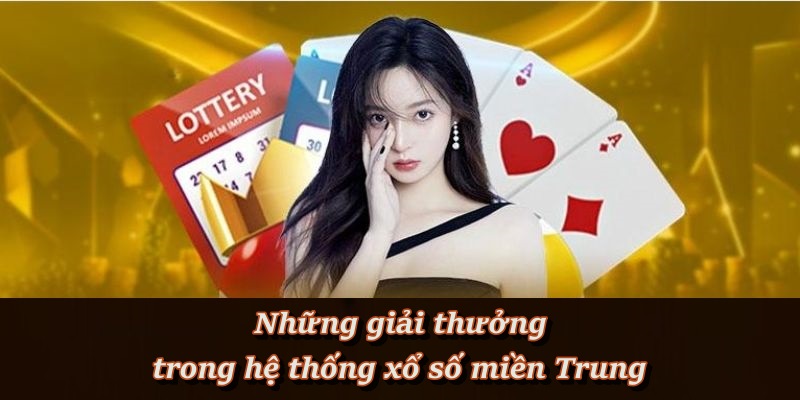 Điểm đặc biệt từ phần thưởng xổ số miền Trung